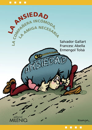 LA ANSIEDAD. LA COMPAÑERA INCOMODA, LA AMIGA NECESARIA