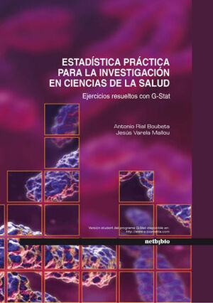 ESTADÍSTICA PRÁCTICA PARA LA INVESTIGACIÓN EN CIENCIAS DE LA SALUD.