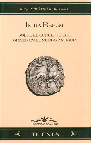 INITIA RERUM. SOBRE EL CONCEPTO DEL ORIGEN DEL MUNDO ANTIGUO