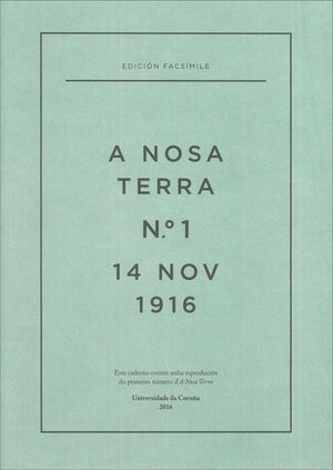 A NOSA TERRA Nº1 .(14 NOV.1916) .EDICION FACSIMILE
