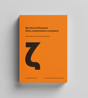 BERNHAD RIEMANN. OBRA MATEMÁTICA COMPLETA
