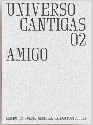 UNIVERSO CANTIGAS 02. AMIGO