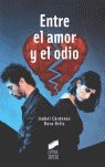 ENTRE EL AMOR Y EL ODIO