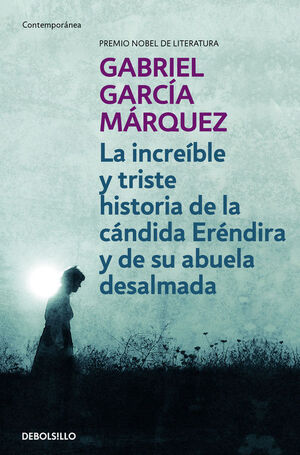 LA INCREIBLE Y TRISTE HISTORIA DE LA CANDIDA ERENDIDA Y SU ABUELA DESA