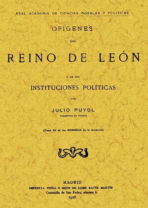 ORÍGENES DEL REINO DE LEÓN Y DE SUS INSTITUCIONES POLÍTICAS