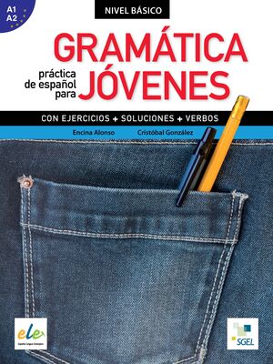 GRAMÁTICA PRÁCTICA DE ESPAÑOL PARA JÓVENES