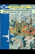 ITINERARIO AEROFOTOGRAFICO DEL CAMINO DE SANTIAGO