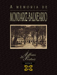 A MEMORIA DE MONDARIZ-BALNEARIO