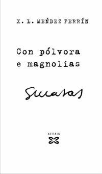 CON PÓLVORA E MAGNOLIAS (EDICIÓN XXV ANIVERSARIO)