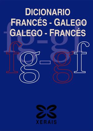 DICIONARIO FRANCÉS-GALEGO / GALEGO-FRANCÉS