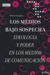 LOS MEDIOS BAJO SOSPECHA