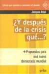 ¿Y DESPUÉS DE LA CRISIS QUÉ??