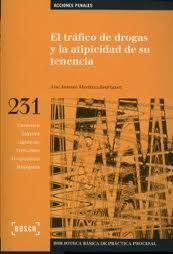 EL TRAFICO DE DROGAS Y LA ATIPICIDAD DE SU TENENCIA