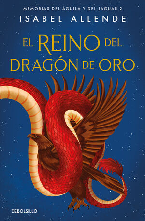 REINO DEL DRAGON DE ORO (MEMORIAS DEL AGUILA Y DEL JAGUAR, 2)