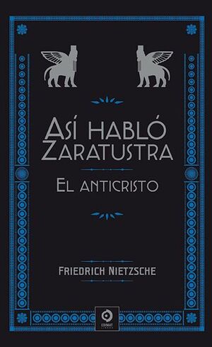 ASÍ HABLÓ ZARATUSTRA / EL ANTICRISTO