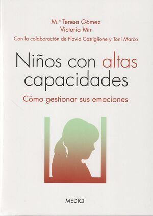 NIÑOS CON ALTAS CAPACIDADES : COMO GESTIONAR SUS EMOCIONES