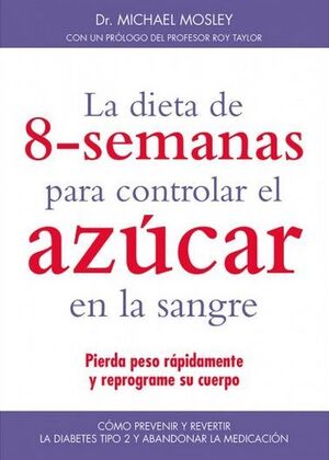 LA DIETA DE 8-SEMANAS PARA CONTROLAR EL AZÚCAR EN LA SANGRE