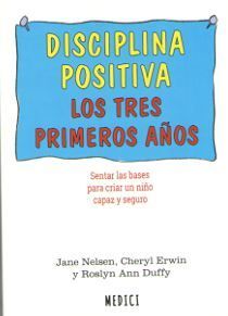 DISCIPLINA POSITIVA LOS TRES PRIMEROS AÑOS