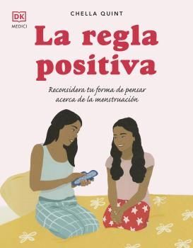 REGLA POSITIVA, LA RECONSIDERA TU FORMA DE PENSAR ACERCA DE LA MENSTRUACION