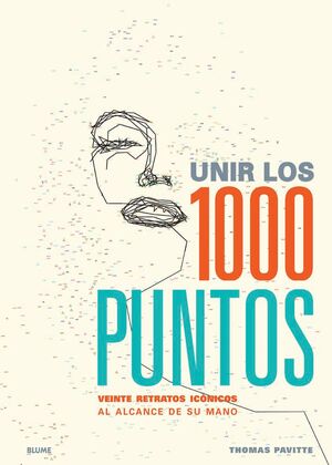 UNIR LOS 1000 PUNTOS VEINTE RETRATOS ICONICOS