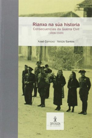 RIANXO NA SÚA HISTORIA. CONSECUENCIAS DE GUERRA CIVIL 1936-1939