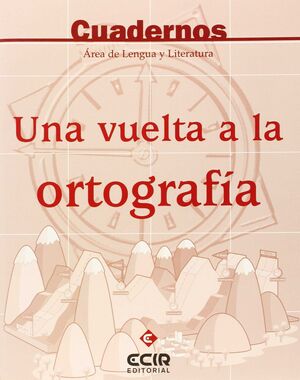 UNA VUELTA  A LA ORTOGRAFÍA