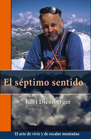 SEPTIMO SENTIDO. EL ARTE DE VIVIR Y DE ESCALAR MONTAÑAS