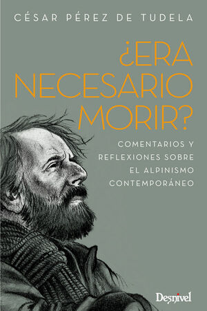 ERA NECESARIO MORIR? (MONTAÑISMO)