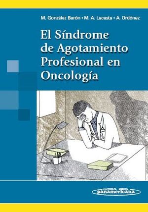 EL SINDROME DE AGOTAMIENTO PROFESIONAL EN ONCOLOGIA