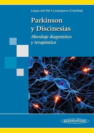 PARKINSON Y DISCINESIAS : ABORDAJE DIAGNOSTICO Y TERAPEUTICO