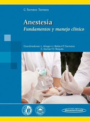 ANESTESIA : FUNDAMENTOS Y MANEJO CLINICO