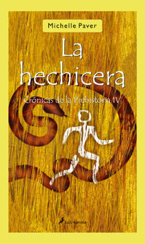 HECHICERA, LA CRONICAS DE LA PREHISTORIA IV