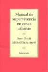 MANUAL DE SUPERVIVENCIA EN CENAS URBANAS