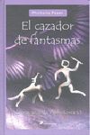 EL CAZADOR DE FANTASMAS (CRÓNICAS DE LA PREHISTORIA 6)