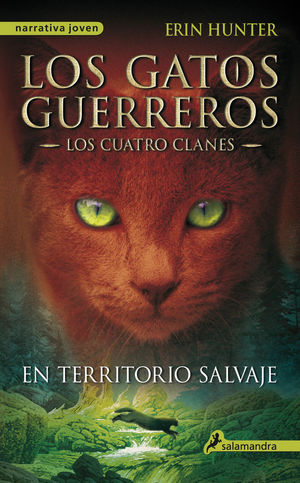LOS GATOS GUERREROS  LOS CUATRO CLANES 1 - EN TERRITORIO SALVAJE