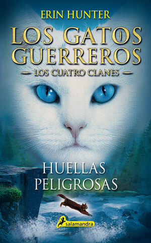 LOS GATOS GUERREROS  LOS CUATRO CLANES 5 - HUELLAS PELIGROSAS