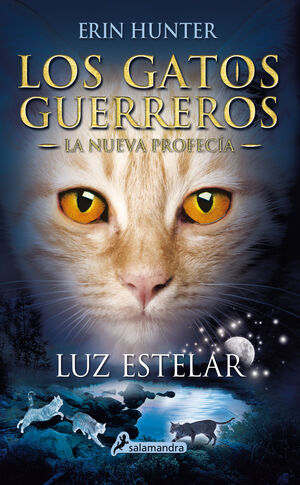 GATOS GUERREROS. LA NUEVA PROFECIA. LUZ ESTELAR