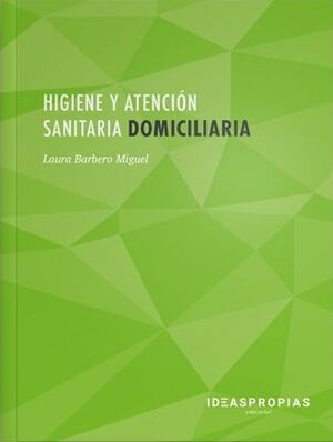 HIGIENE Y ATENCIÓN SANITARIA DOMICILIARIA (2ª EDICIÓN)