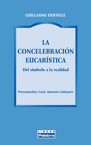 LA CONCELEBRACIÓN EUCARÍSTICA