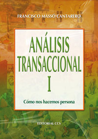 @ ANALISIS TRANSACCIONAL I : COMO NOS HACEMOS PERSONA