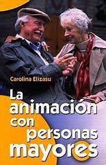 ANIMACION CON PERSONAS MAYORES, LA