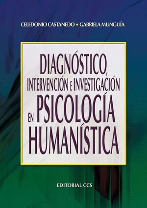 DIAGNÓSTICO, INTERVENCIÓN E INVESTIGACIÓN EN PSICOLOGÍA HUMANÍSTICA