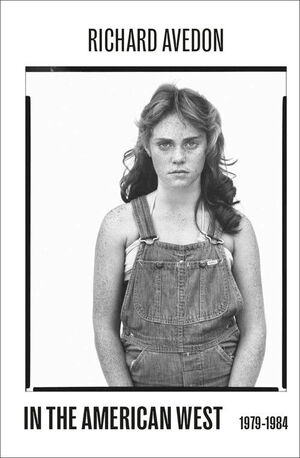 RICHARD AVEDON - IN THE AMERICAN WEST