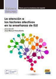 ATENCION A LOS FACTORES AFECTIVOS EN LA ENSEÑANZA DE ELE