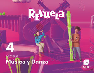 MÚSICA Y DANZA. 4 PRIMARIA. REVUELA