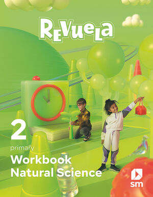 NATURAL SCIENCE. WORKBOOK. 2 PRIMARY. REVUELA
