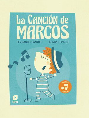 LA CANCIÓN DE MARCOS. UN LIBRO MUSICAL