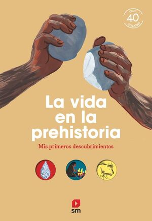 LA VIDA EN LA PREHISTORIA (CON SOLAPAS)