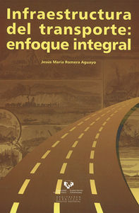 INFRAESTRUCTURA DEL TRANSPORTE: ENFOQUE INTEGRAL