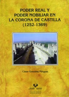 PODER REAL Y PODER NOBILIAR EN LA CORONA DE CASTILLA (1252-1369)